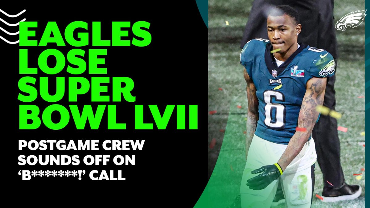 Eagles lose Super Bowl LVII on โB*******!โ late call NBC Sports Eagles lose Super Bowl LVII on โB*******!โ late call NBC Sports