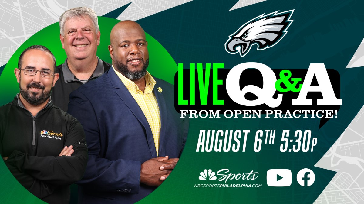 Eagles Open Practice Live Q&A on Sunday August 6th – NBC Sports