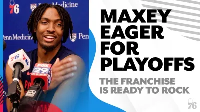 Maxey: ‘The best I've felt' entering the playoffs in NBA career