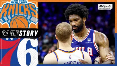 Sixers season ends in wild Game 6 loss to Knicks