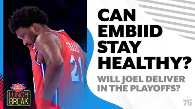 Can Embiid ever stay healthy enough to deliver in the playoffs?
