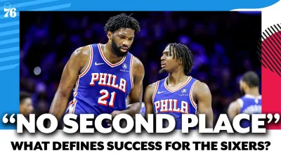 ‘No second place' — What defines success for the Sixers this season?