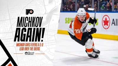 MICHKOV AGAIN! Rookie winger gives Flyers 2-0 lead over Oilers