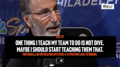 Tortorella: One thing I teach my team to do is not dive. Maybe I should start teaching them that.