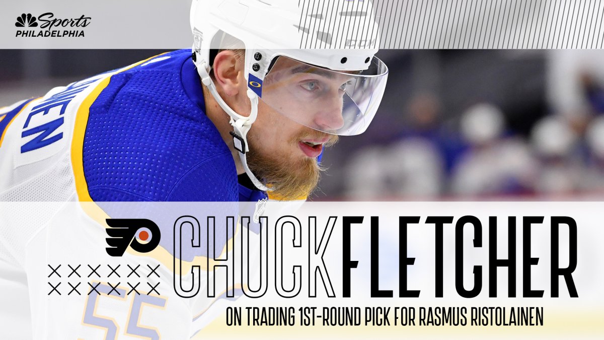 Flyers’ GM Chuck Fletcher on trading 1stround pick for Rasmus Ristolainen NBC Sports Philadelphia