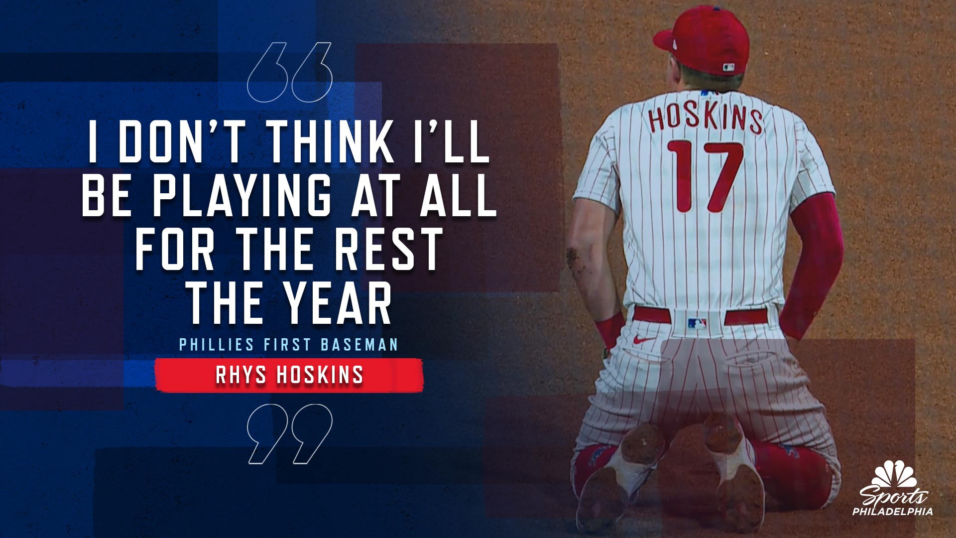 A somber Rhys Hoskins says his 2021 season is over, set to get